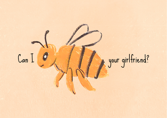 CAN I BEE YOUR GIRLFRIEND?